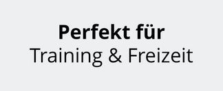 Perfekt für Training und Freizeit