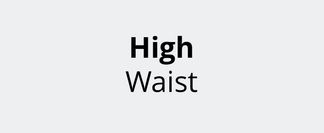 High Waist für die perfekte Silhouette