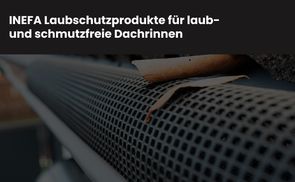 Laubstop für Dachrinnen flexibel einsetzbar