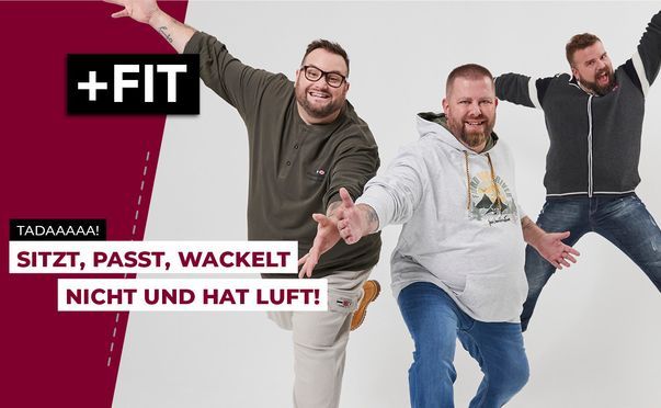 UNSERE +FIT SPEZIALSCHNITTE