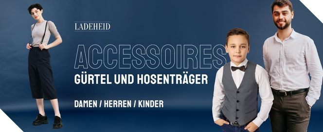 Accessories: Gürtel und Hosenträger (Damen/Herren/Kinder)