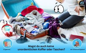 Reisen mit unordentlichem Koffer?