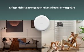 Erfasst kleinste Bewegungen mit maximaler Privatsphäre